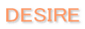 DESIRE
